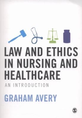 Law And Ethics In Nurisng And Healthcare An Introduction