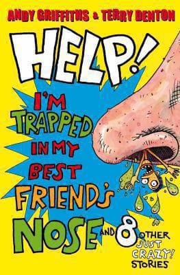 Help Im Trapped In My Best Friends Nose And 8 Other Just Crazy Stories