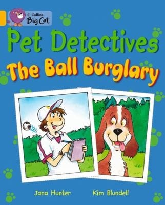 Collins Big Cat  Pet Detectives The Ball Burglary