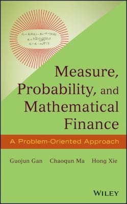 Measure Probability And Mathematical Finance A Problemoriented Approach