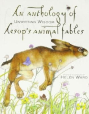 Unwitting Wisdom An Anthology Of Aesops Animal Fables
