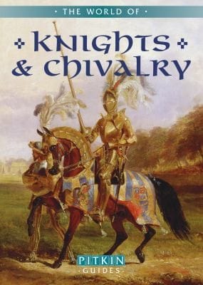 The World Of Knights Chivalry