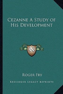 Cezanne a Study of His Development Cezanne a Study of His Development