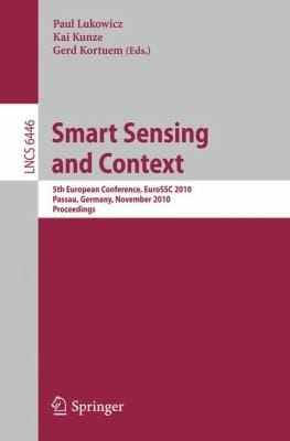 Smart Sensing And Context 5th European Conference Eurossc 2010 Passau Germany November 1416 2010 Proceedings