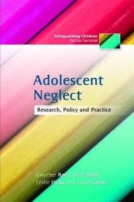 Adolescent Neglect Research Policy And Practice