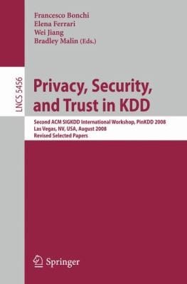 Privacy Security And Trust In Kdd Second Acm Sigkdd International Workshop Revised Selected Papers