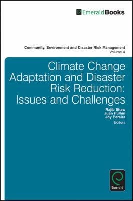 Climate Change Adaptation And Disaster Risk Reduction Issues And Challenges