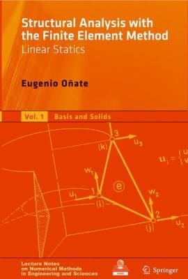 Structural Analysis with the Finite Element Method Linear Statics Volume 2
            
                Lecture Notes on Numerical Methods in Engineering and Scienc