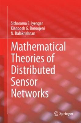 The Mathematical Theory Of Distributed Sensor Networks