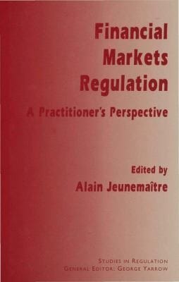 Financial Markets Regulation A Practitioners Perspective