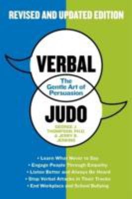 Verbal Judo The Gentle Art Of Persuasion