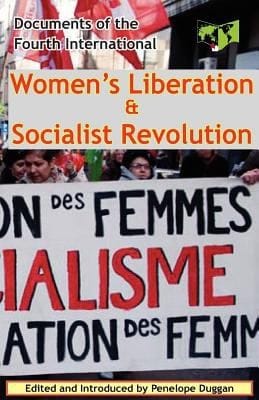 Womens Liberation Socialist Revolution Documents Of The Fourth International