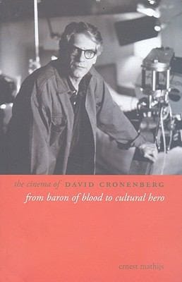 The Cinema Of David Cronenberg From Baron Of Blood To Cultural Hero