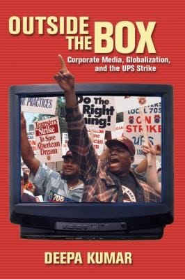 Outside The Box Corporate Media Globalization And The Ups Strike