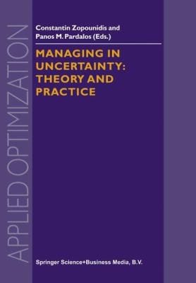 Managing In Uncertainty Theory And Practice