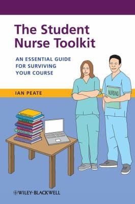 The Student Nurse Toolkit An Essential Guide For Surviving Your Course