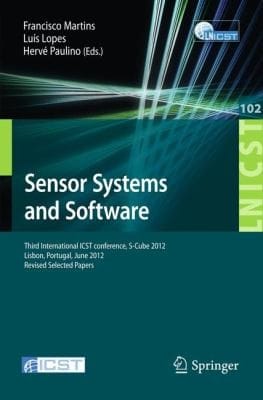 Sensor Systems and Software
            
                Lecture Notes of the Institute for Computer Sciences Social