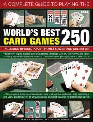 A Complete Guide to Playing the Worlds Best 250 Card Games