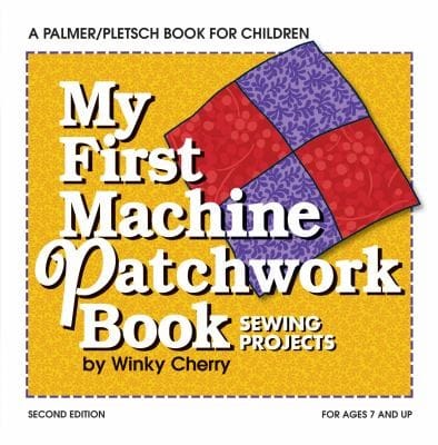 My First Patchwork Book Hand And Machine Sewing