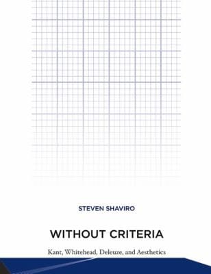Without Criteria Kant Whitehead Deleuze And Aesthetics