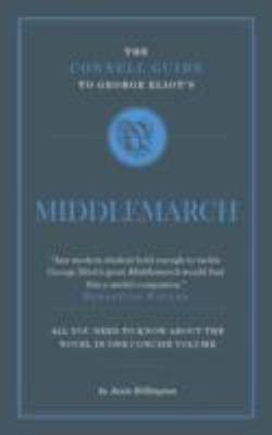 The Connell Guide To George Eliots Middlemarch