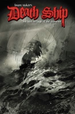 Bram Stokers Death Ship Draculas Voyage To England