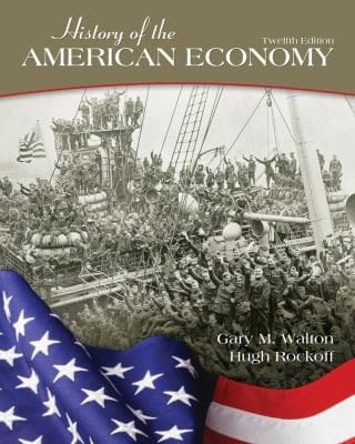 History of the American Economy with Infotrac and Economic Applications Printed Access Card  12th Edition