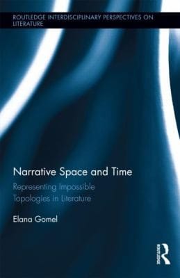Narrative Space And Time Representing Impossible Topologies In Literature