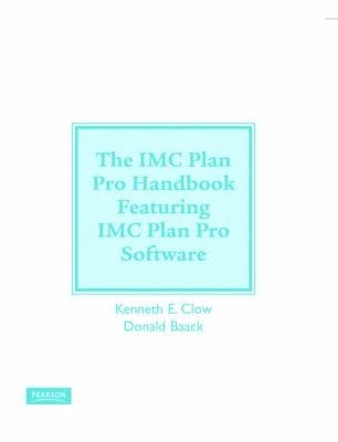 IMC Planpro Handbook and IMC Planpro Software Package for Integrated Advertising Promotion and Marketing Communications