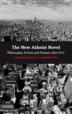 The New Atheist Novel Fiction Philosophy And Polemic After 911