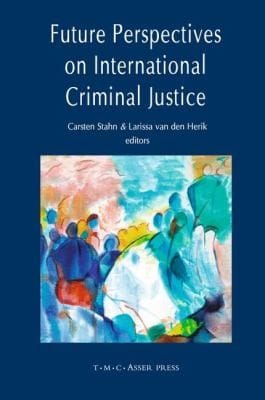 Future Perspectives On International Criminal Justice