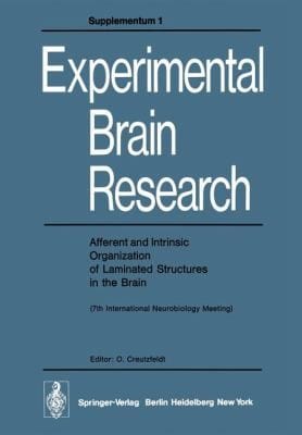 Afferent And Intrinsic Organization Of Laminated Structures In The Brain 7th International Neurobiology Meeting