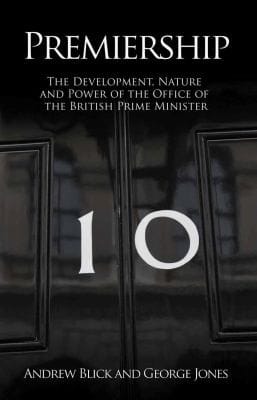 Premiership The Development Nature And Power Of The British Prime Minister