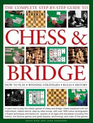 The Complete Stepbystep Guide To Chess Bridge How To Play Winning Strategies Rules And History