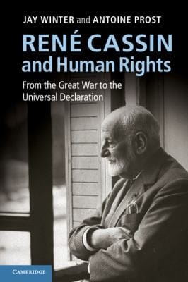 Ren Cassin And Human Rights From The Great War To The Universal Declaration