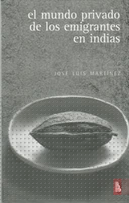 El Mundo Privado de Los Emigrantes En Indias
            
                Biblioteca Universitaria de Bolsillo
