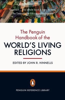 The Penguin Handbook Of The Worlds Living Religions
