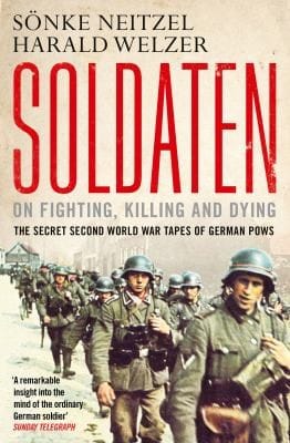 Soldaten On Fighting Killing and Dying
