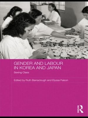 Gender And Labour In Korea And Japan Sexing Class