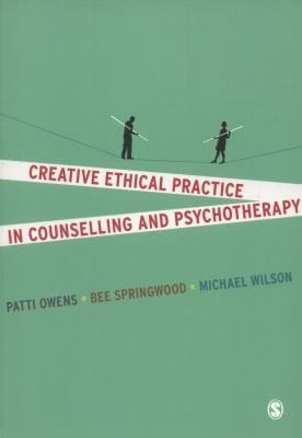 Creative Ethical Practice In Counselling Psychotherapy