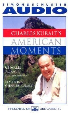 An American Moment With Charles Kuralt