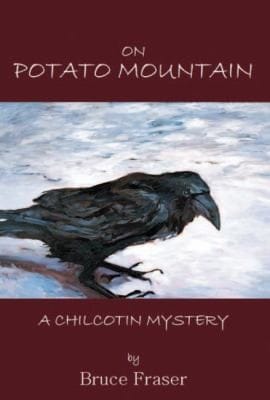 On Potato Mountain A Chilcotin Mystery