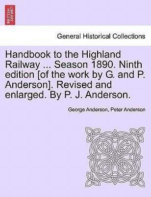 Handbook To The Highland Railway Season 1890 Ninth Edition Of The Work