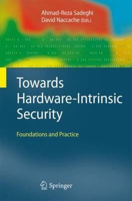 Towards Hardwareintrinsic Security Foundations And Practice