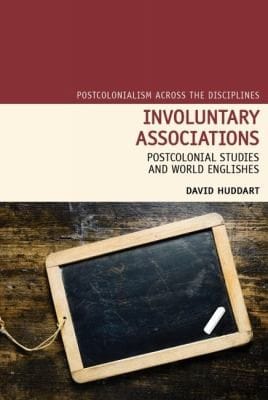 Involuntary Associations Postcolonial Studies And World Englishes