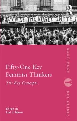 Fifty Key Feminist Thinkers
            
                Routledge Key Guides
