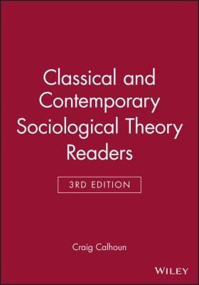 Classical and Contemporary Sociological Theory Readers