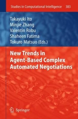 New Trends in AgentBased Complex Automated Negotiations
            
                Studies in Computational Intelligence