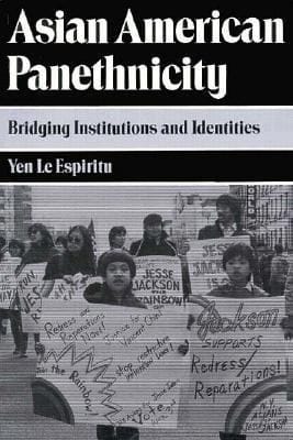 Asian American Panethnicity Bridging Institutions And Identities