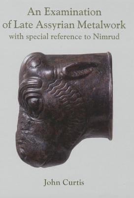 An Examination Of Late Assyrian Metalwork With Special Reference To Nimrud